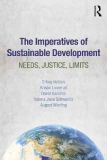 The Imperatives of Sustainable Development: Needs, Justice, Limits