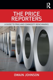 The Price Reporters: A Guide to PRAs and Commodity Benchmarks