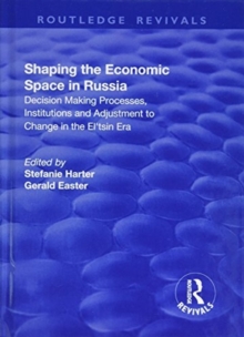 Image for Shaping the Economic Space in Russia