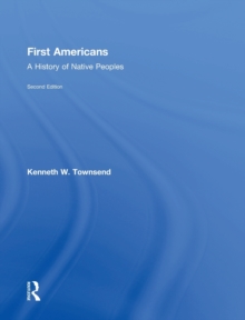 First Americans: A History of Native Peoples, Combined Volume