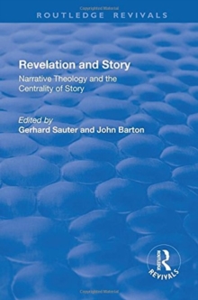 Revelations and Story: Narrative Theology and the Centrality of Story
