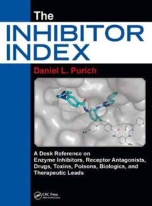 Image for The inhibitor index  : a desk reference on enzyme inhibitors, receptor antagonists, drugs, toxins, poisons, biologics, and therapeutic leads