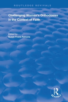 Challenging Women's Orthodoxies in the Context of Faith