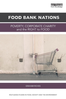 Image for Food bank nations  : poverty, corporate charity and the right to food