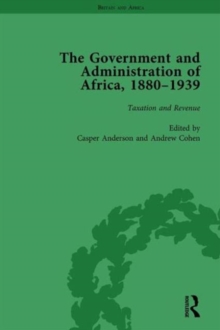 Government and Administration of Africa, 1880-1939 Vol 3