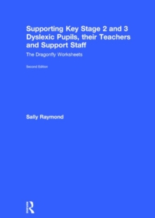 Image for Supporting Key Stage 2 and 3 Dyslexic Pupils, their Teachers and Support Staff