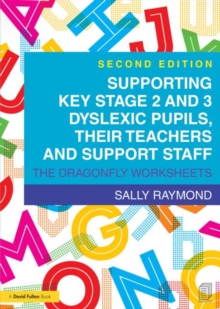 Image for Supporting key stage 2 and 3 dyslexic pupils, their teachers and support staff  : the dragonfly worksheets