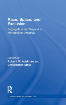 Image for Race, space, and exclusion  : segregation and beyond in metropolitan America