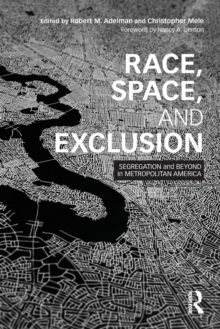 Image for Race, space, and exclusion  : segregation and beyond in metropolitan America