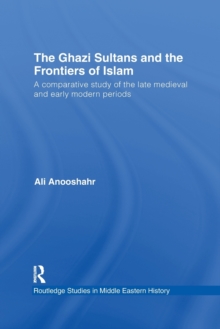 Ghazi Sultans and the Frontiers of Islam
