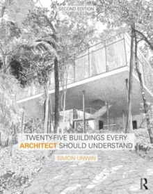 Image for Twenty-Five Buildings Every Architect Should Understand