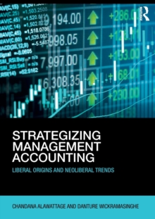 Strategizing Management Accounting: Liberal Origins and Neoliberal Trends