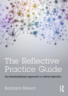 Image for The reflective practice guide  : an interdisciplinary approach to critical reflection