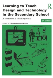 Image for Learning to teach design and technology in the secondary school  : a companion to school experience