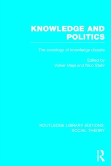 Image for Knowledge and Politics (RLE Social Theory)
