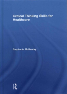 Critical Thinking Skills for Healthcare