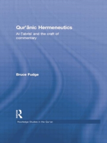 Image for Qur'anic hermeneutics  : al-Tabrisi and the craft of commentary
