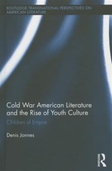 Cold War American Literature and the Rise of Youth Culture