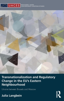Image for Transnationalization and Regulatory Change in the EU's Eastern Neighbourhood