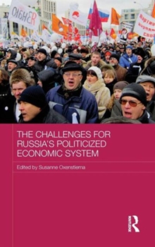 Image for The Challenges for Russia's Politicized Economic System
