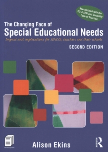 The Changing Face of Special Educational Needs: Impact and implications for SENCOs, teachers and their schools