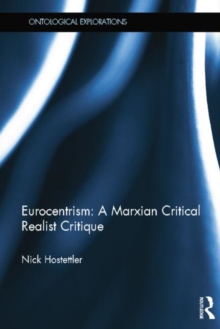 Image for Eurocentrism: a marxian critical realist critique