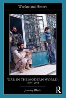 Image for War in the Modern World, 1990-2014