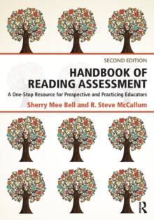 Handbook of Reading Assessment: A One-Stop Resource for Prospective and Practicing Educators