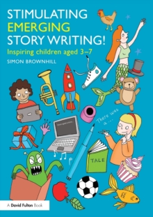 Image for Stimulating emerging story writing!  : inspiring children aged 3-7