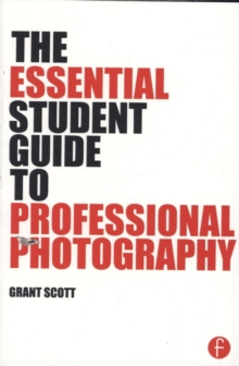 Essential Student Guide to Professional Photography
