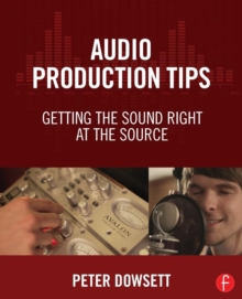 Audio Production Tips: Getting the Sound Right at the Source