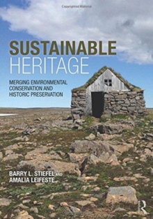 Sustainable Heritage: Merging Environmental Conservation and Historic Preservation