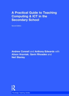 Image for A Practical Guide to Teaching Computing and ICT in the Secondary School