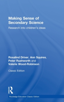 Image for Making sense of secondary science  : research into children's ideas