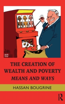 Creation of Wealth and Poverty
