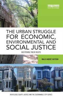Image for The urban struggle for economic, environmental and social justice  : deepening their roots