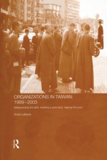 Politics of Buddhist Organizations in Taiwan, 1989-2003