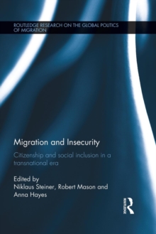 Image for Migration and insecurity  : citizenship and social inclusion in a transnational era