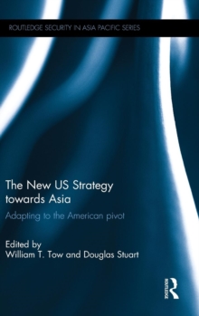 Image for The new US strategy towards Asia  : adapting to the American pivot