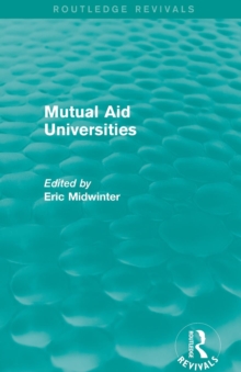 Mutual Aid Universities (Routledge Revivals)