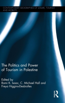 Image for The Politics and Power of Tourism in Palestine