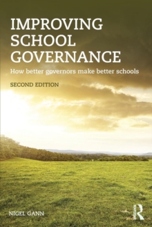 Image for Improving school governance  : how better governors make better schools