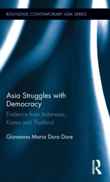 Asia Struggles with Democracy: Evidence from Indonesia, Korea and Thailand