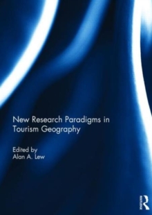 New Research Paradigms in Tourism Geography