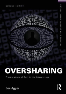 Image for Oversharing  : presentations of self in the Internet age