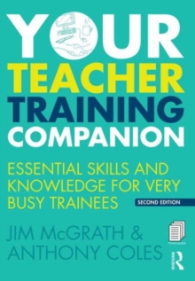 Image for Your teacher training companion  : essential skills and knowledge for very busy trainees