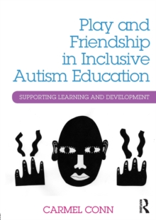 Image for Play and Friendship in Inclusive Autism Education