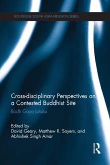Image for Cross-disciplinary Perspectives on a Contested Buddhist Site