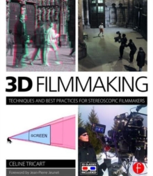 Image for 3D filmmaking  : techniques and best practices for stereoscopic filmmakers