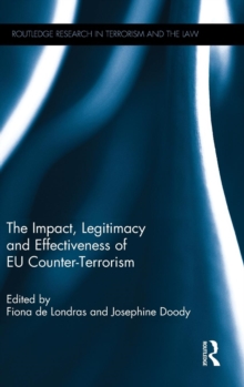 Image for The Impact, Legitimacy and Effectiveness of EU Counter-Terrorism
